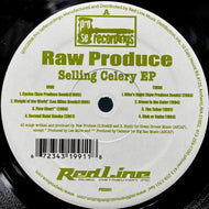 RAW PRODUCE / Selling Celery EP (PRS001, 12inch)