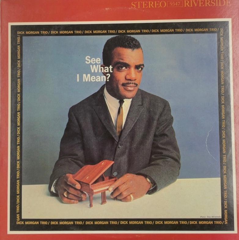 DICK MORGAN TRIO / See What I Mean? (Riverside, RLP 9347, LP