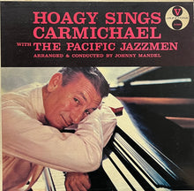 画像をギャラリービューアに読み込む, HOAGY CARMICHAEL / Hoagy Sings Carmichael With The Pacific Jazzmen (Jazztone – J 1266, LP)
