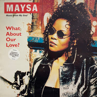 Maysa / What About Our Love? (Blue Thumb – BTR 30761, 12inch )