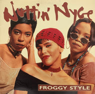 Nuttin' Nyce / Froggy Style (Jive – 01241-42295-1, 12inch)