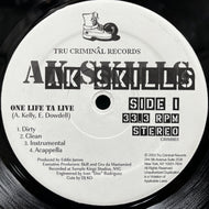 AK SKILLS / One Life Ta Live / East Ta West (CRIM003, 12inch)