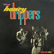 HONEY DRIPPERS / Volume One (Es Paranza Records ‎– P-5196, 12inch)