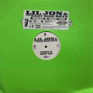 LIL JON & THE EAST SIDE BOYZ / What U Gon' Do (TVT Records – TV-2395-0, 12inch)