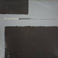 LES GAMMAS / Guauanco (Remixes) Compost Records – COMPOST 076-1, 12inch