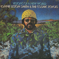 LONNIE LISTON SMITH & THE COSMIC ECHOES / Visions Of A New World (LP)