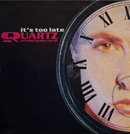 Quartz Introducing Dina Carroll / It's Too Late ( Mercury – ITM, 3 7inch)