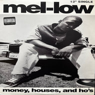 MEL-LOW / Money, Houses & Ho's / B.G. Thang (697 120 045-1, 12inch)