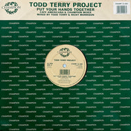 TODD TERRY PROJECT / Put Your Hands Together (CHAMP 12.299, 12inch)