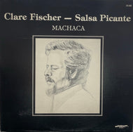 CLARE FISCHER - SALSA PICANTE / Machaca ( Discovery Records – DS-835, LP)