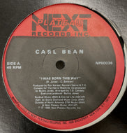 CARL BEAN / I Was Born This Way (Next Plateau Records Inc. NP50036, 12inch)