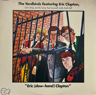 Yardbirds Featuring Eric Clapton / Eric (Slow-Hand) Clapton (Legends Of Music – RA-5902(S), LP)