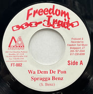SPRAGGA BENZ / Wa Dem De Pon (Freedom Trait – FT-002, 7inch)