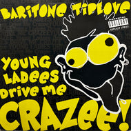 Baritone Tiplove / Young Ladees Drive Me Crazee! (EZS-7580, 12inch)
