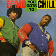 EPMD / You Gots To Chill (1999 Reissue, 12inch)