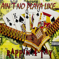RAPPIN' 4-TAY / Ain't No Playa Like... (Y-58527, 12inch)