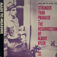O.S.T. (John Lurie ) / Stranger Than Paradise And The Resurrection Of Albert Ayler (LP)