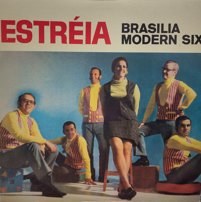 BRASILIA MODERN SIX / Estréia ( BMG – CR-10093, LP)