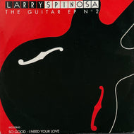 LARRY SPINOSA / The Guitar E.P. Nº 2 (So Good) 12inch