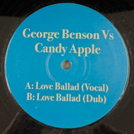 GEORGE BENSON vs. Candy Apple / Love Ballad (George 001, 12inch)