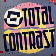 TOTAL CONTRAST / Takes A Little Time (S07P 1074, 12inch)