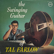 TAL FARLOW / The Swinging Guitar Of Tal Farlow ( Verve Records – MV 4018, LP)