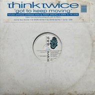 THINK TWICE / Got To Keep Moving (12IB 9, 12inch)