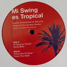 Load image into Gallery viewer, Quantic &amp; Nickodemus Featuring Tempo &amp; The Candela All-Stars / Mi Swing Es Tropical 12inch
