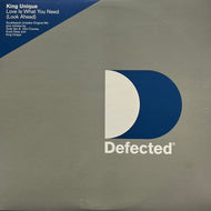 KING UNIQUE / Love Is What You Need (Look Ahead) (Defected – DFECT23, 12inch×2)