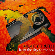 MIGHTY TRUTH / From The City To The Sea (TNGLP06, LP)