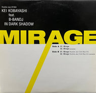 KEI KOBAYASHI Feat. B-Bandj In Dark Shadow / Mirage ( Routine Records – REJP-004, 12inch)