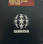 Who Da Funk – Chi Chin (Subusa – SSA07, 12inch)