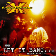 X-ECUTIONERS / Let It Bang (19124-S1, 12inch)