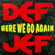 DEF JEF / Here We Go Again (422-868 677-1, 12inch)