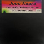 Joey Negro / What A Life / Universe Of Love (10 Records – VSTD 1470, 12inch)