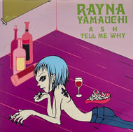 RAYNA YAMAUCHI / Ash / Tell Me Why (INGR-1001, 12inch)