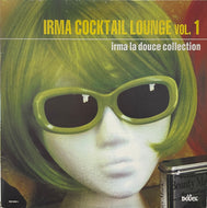 V.A. (Barbara Moore, Pedro Gonez ) / Irma Cocktail Lounge Vol. 1 ( Irma – IRMA 494501-1, LP)