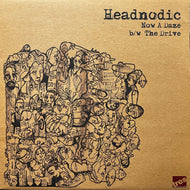 HEADNODIC / Now A Daze / The Drive (TR396-004, 12inch)