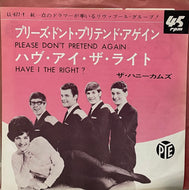 HONEYCOMBS / Please Don't Pretend Again / Have I The Right ? (7inch)