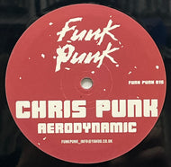 CHRIS PUNK / Aerodynamic (Funk Punk – FUNK PUNK 015, 12inch)