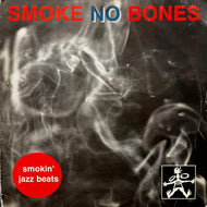 SMOKE NO BONES / Smokin' Jazz Beats (ONER006, LP)