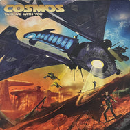 COSMOS / Take Me With You (Polydor – 0659951, 12inch)