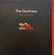 Deafness / Bela Lugosi's Dead (Electrade – ELECTRADE 012, 12inch)