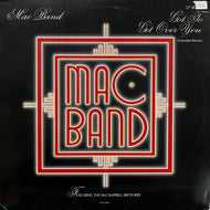MAC BAND featuring The McCampbell Brothers / Got To Get Over You (Extended Remix) (MCA-23943, 12inch)
