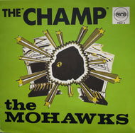 MOHAWKS / The Champ (Pama Records – PMLP 5, LP)