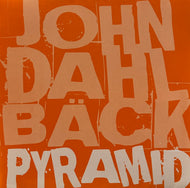 John Dahlback / Pyramid (Pickadoll Records – PICKADOLL 36-6, 12inch) Orange Vinyl