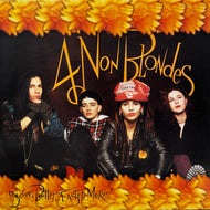 4 Non Blondes / Bigger, Better, Faster, More! (inc. What's Up) 7567-92112-1, LP