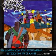 BUMPY KNUCKLES / Bumpy Knuckles Baby! / Stock In Da Game (FP-100, 12inch)