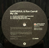 Hardsoul & Ron Carroll / My Life (Japan Mafia Recording – JMR 002-HA, 12inch)