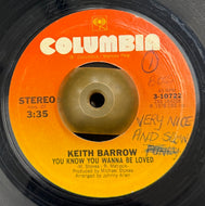 KEITH BARROW / You Know You Wanna Be Loved (Columbia, 7inch)